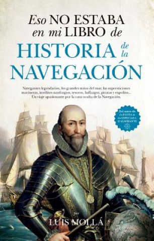 Kniha Eso No Estaba En Mi Libro de Historia de la Navegacion Luis Molla