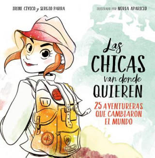 Kniha Las Chicas Van Donde Quieren Irene Civico