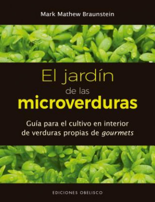 Knjiga Jardin de Las Microverduras, El Mark Mathew Braunstein