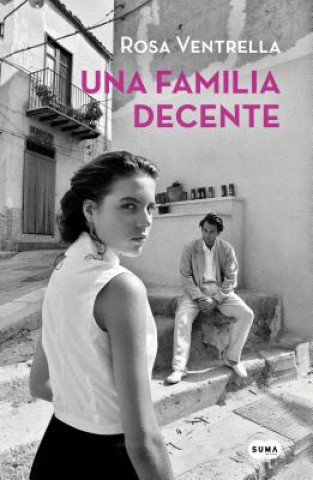 Kniha Una Familia Decente / A Well-Mannered Family Rosa Ventrella