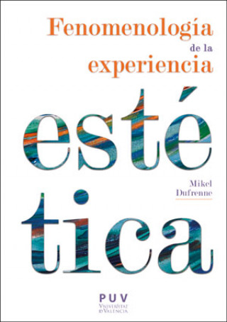 Kniha FEMENOLOGÍA DE LA EXPERIENCIA ESTÈTICA MIKEL DUFRENNE