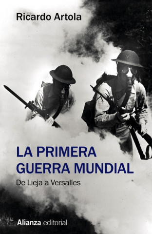 Knjiga La Primera Guerra Mundial : de Lieja a Versalles Ricardo Artola