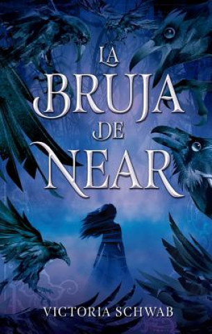 Книга Bruja de Near, La Victoria Schwab