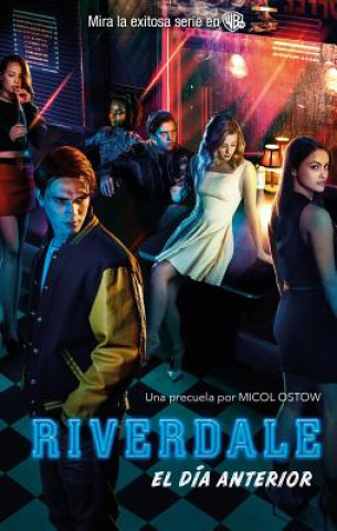 Kniha Riverdale : el día anterior Micol Ostow