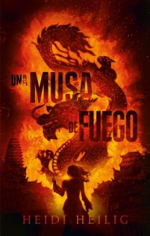 Kniha Una Musa de Fuego Heidi Heilig