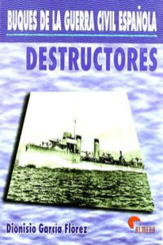 Kniha Destructores DIONISIO GARCIA FLOREZ
