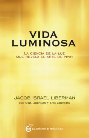 Kniha Vida Luminosa Jacob Liberman