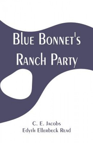 Книга Blue Bonnet's Ranch Party C. E. Jacobs
