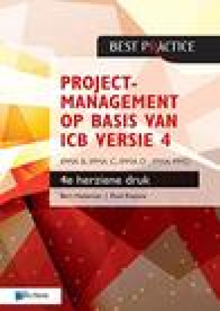 Kniha Projectmanagement op basis van ICB versie 4 - 4de herziene druk - IPMA B, IPMA C, IPMA-D , IPMA PMO van Haren Publishing