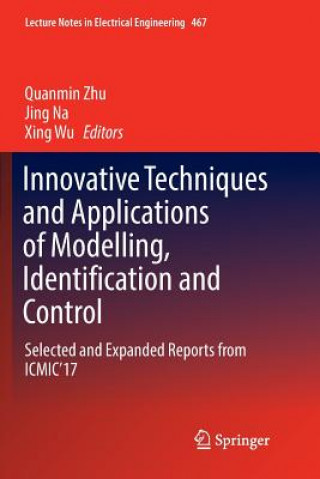 Kniha Innovative Techniques and Applications of Modelling, Identification and Control Quanmin Zhu