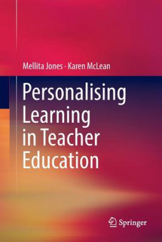 Kniha Personalising Learning in Teacher Education Mellita Jones