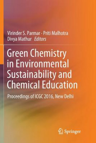 Könyv Green Chemistry in Environmental Sustainability and Chemical Education Virinder S. Parmar