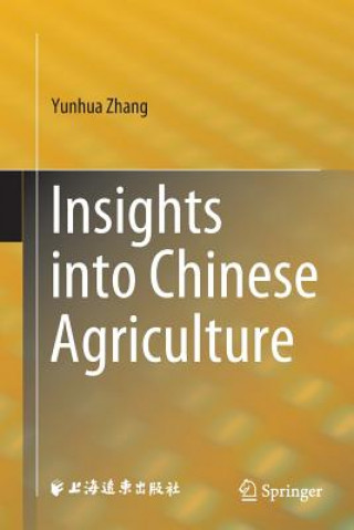 Kniha Insights into Chinese Agriculture Yunhua Zhang