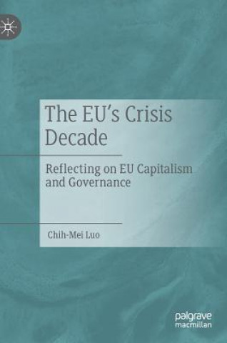 Knjiga EU's Crisis Decade Chih-Mei Luo