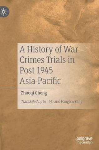 Könyv History of War Crimes Trials in Post 1945 Asia-Pacific Zhaoqi Cheng