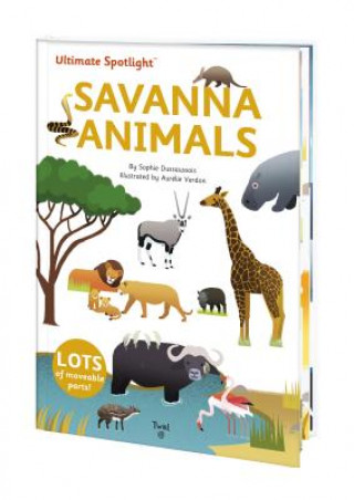 Kniha Ultimate Spotlight: Savanna Animals Sophie Dussausois