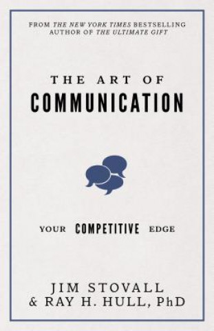 Kniha The Art of Communication: Your Competitive Edge Jim Stovall