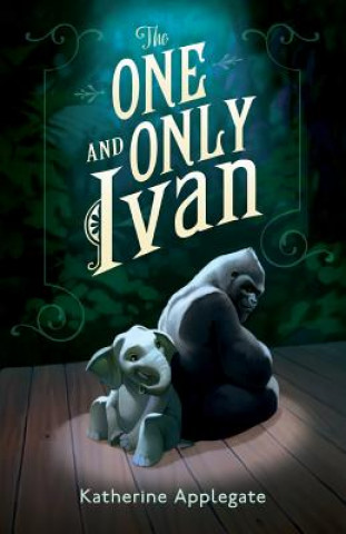 Книга The One and Only Ivan Katherine Applegate
