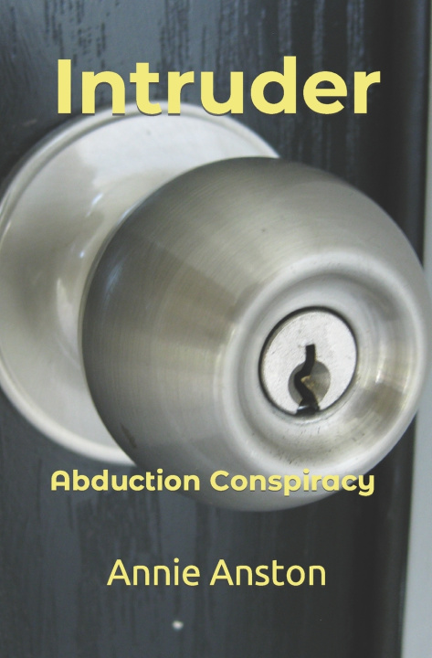 Knjiga Intruder: Abduction Conspiracy Annie Anston