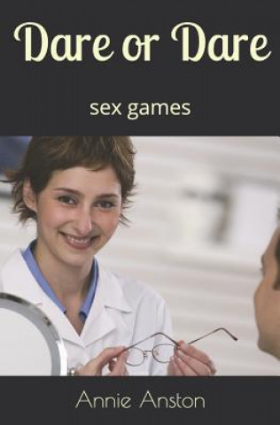 Carte Dare or Dare: Sex Games Annie Anston