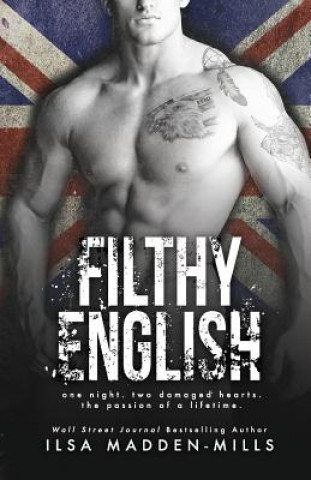 Könyv Filthy English: (Stand-alone British Romance) Ilsa Madden-Mills