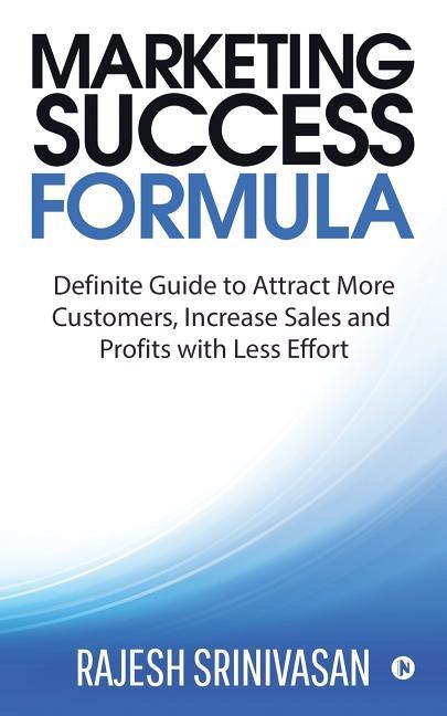 Buch Marketing Success Formula: Definitive Guide to Attract more Customers, increase the Sales and Profits with less effort Rajesh Srinivasan