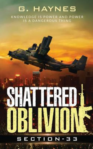 Knjiga Shattered Oblivion: knowledge is power and power is a dangerous thing G Haynes