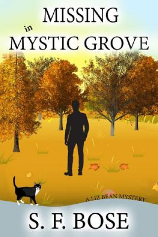 Knjiga Missing in Mystic Grove S F Bose