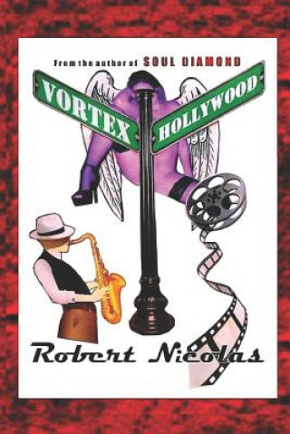 Knjiga Vortex Hollywood Robert Nicolas