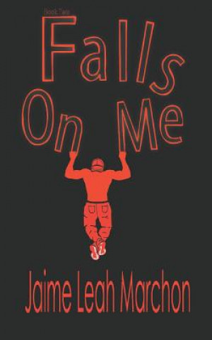 Buch Falls on Me Jaime Leah Marchon