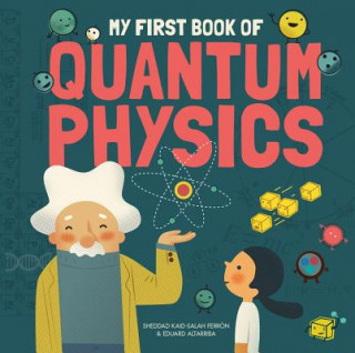 Kniha My First Book of Quantum Physics Kaid-Sala Ferr Sheddad