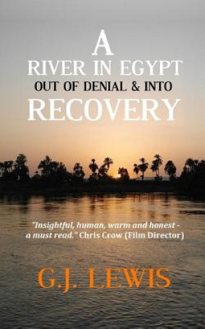 Książka A River in Egypt: Out of Denial & Into Recovery: (The Little Book of Recovery) G J Lewis