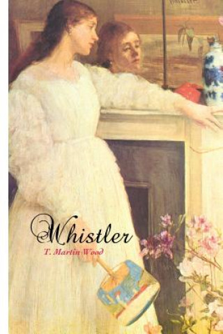 Книга Whistler T Martin Wood