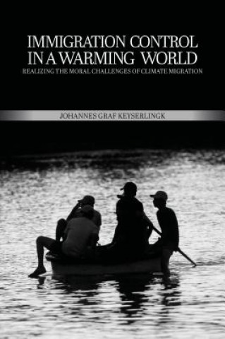 Kniha Immigration Control in a Warming World Johannes Graf Keyserlingk