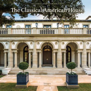 Carte The Classical American House Phillip James Dodd
