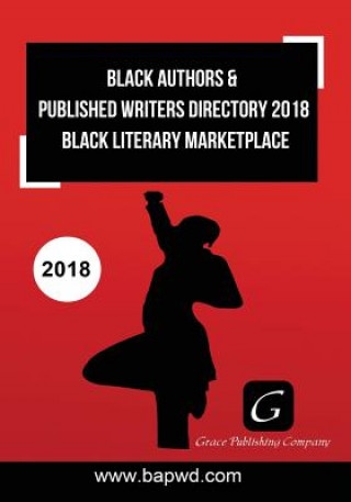 Carte Black Authors & Published Writers Directory 2018: Black Literary Marketplace Grace Adams
