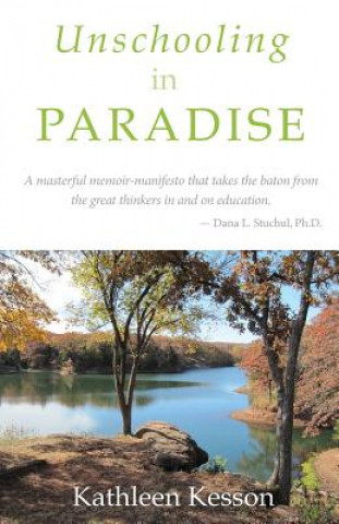 Knjiga Unschooling in Paradise Kathleen Ruth Kesson