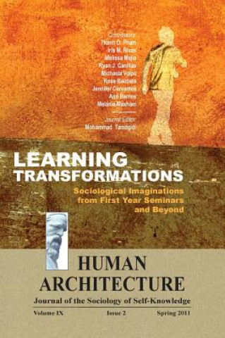 Carte Learning Transformations: Sociological Imaginations from First Year Seminars and Beyond Mohammad H Tamdgidi