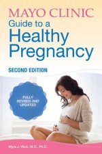 Carte Mayo Clinic Guide To A Healthy Pregnancy Myra J. Wick