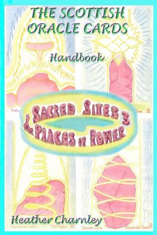 Kniha Sacred Sites & Places of Power 3: Scottish Oracle Cards Handbook Heather Charnley