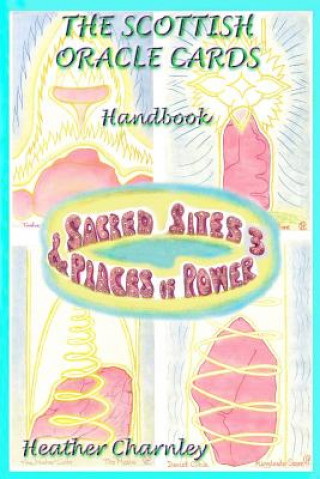 Książka Sacred Sites & Places of Power 3: Scottish Oracle Cards Handbook Heather Charnley