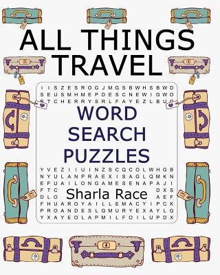 Kniha All Things Travel Word Search Puzzles Sharla Race