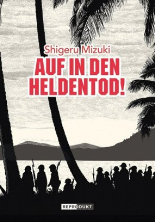 Kniha Auf in den Heldentod! Shigeru Mizuki