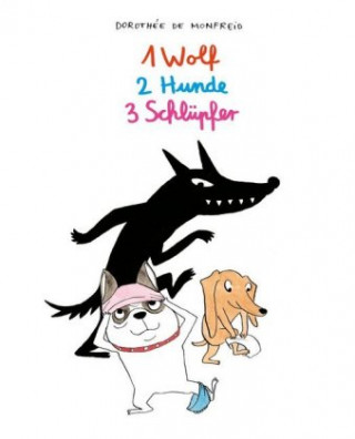 Книга 1 Wolf, 2 Hunde, 3 Schlüpfer Dorothée de Monfreid