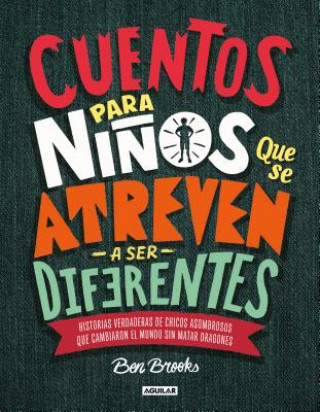 Kniha Cuentos Para Ni?os Que Se Atreven A Ser Diferentes = Stories for Boys Who Dare to Be Different Ben Brooks