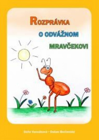 Knjiga Rozprávka o odvážnom mravčekovi Soňa Vancáková