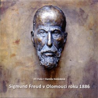 Книга Sigmund Freud v Olomouci roku 1886 Jiří Fiala