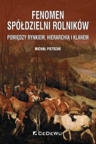 Kniha Fenomen spoldzielni rolnikow. Michal Pietrzak