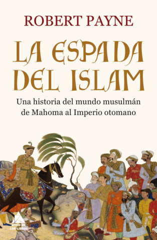Kniha LA ESPADA DEL ISLAM ROBERT PAYNE