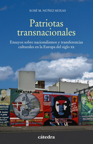 Kniha PATRIOTAS TRANSNACIONALES XOSE M. NUÑEZ SEIXAS